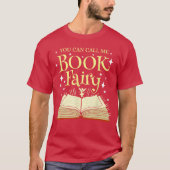 You Can Call Me Book Fairy Librarian T-shirt (Voorkant)