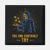 You Can Certainly Try Skeleton Wizard Fantasy Meme Magneet (Voorkant)