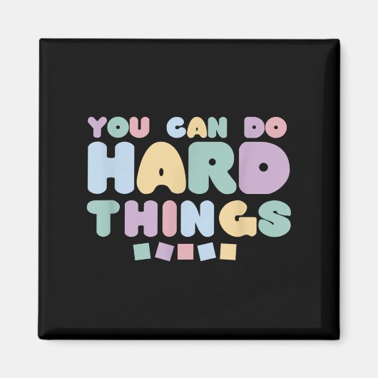 You Can Do Hard Things Insrational Quotes Motivati Magneet (Voorkant)