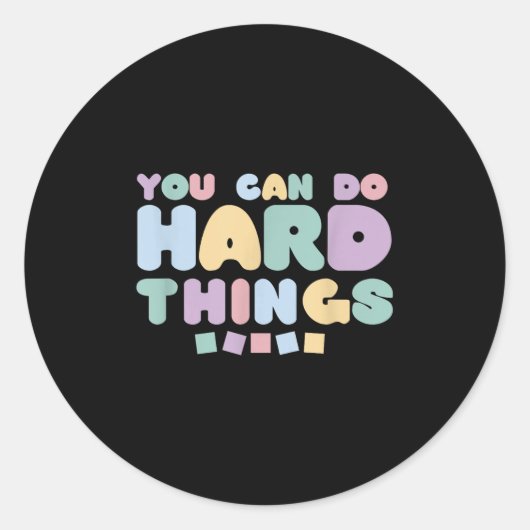 You Can Do Hard Things Insrational Quotes Motivati Ronde Sticker (Voorkant)