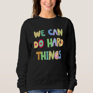 You Can Do Hard Things Motivational Inspiration Sc Trui