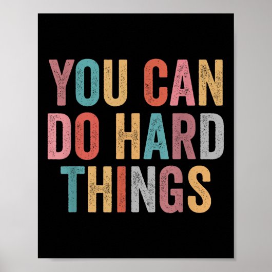 You Can Do Hard Things Motivational Quote Teacher  Poster (Voorkant)