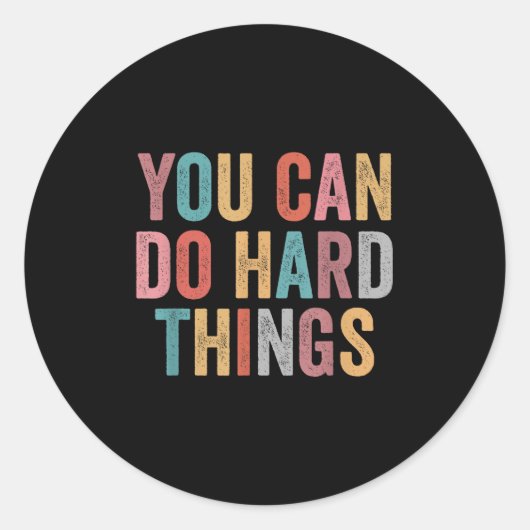 You Can Do Hard Things Motivational Quote Teacher  Ronde Sticker (Voorkant)