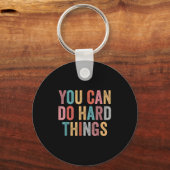 You Can Do Hard Things Motivational Quote Teacher  Sleutelhanger (Voorkant)