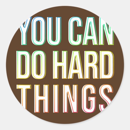 You Can Do Hard Things Motivational Testing Day Ronde Sticker (Voorkant)