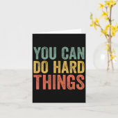 You Can Do Hard Things Shirt For Teachers Motivati Kaart (Gele Bloem)