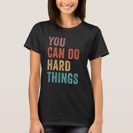 You Can Do Hard Things State Testing Day Teacher M T-shirt (Voorkant)