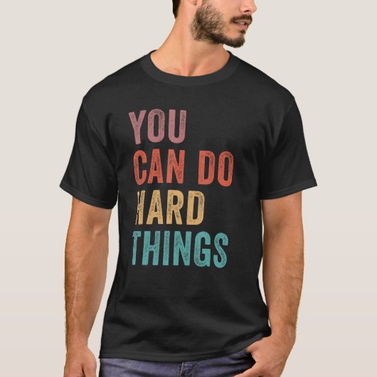 You Can Do Hard Things State Testing Day Teacher M T-shirt (Voorkant)