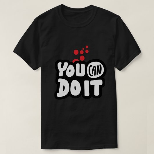 You Can Do It T-shirt (Design voorkant)