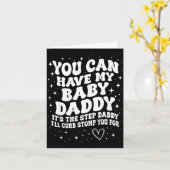 You Can Have My Baby Daddy It's The Step Daddy I'l Kaart (Gele Bloem)