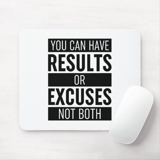 You Can Have Results Or Pardon Not Both Muismat (Met muis)