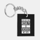 You Can Have Results Or Pardon Not Both Sleutelhanger (Voorkant Links)