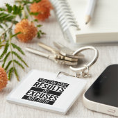 You Can Have Results Or Pardon Not Both Sleutelhanger (Voorkant Rechts)