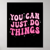 You Can Just Do Things - Motivational  Poster (Voorkant)