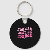 You Can Just Do Things - Motivational  Sleutelhanger (Voorkant)