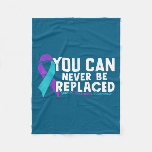 You Can Never Be Replaced Suicide Prevention Aware Fleece Deken (Voorkant)