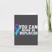 You Can Never Be Replaced Suicide Prevention Aware Kaart (Voorkant)