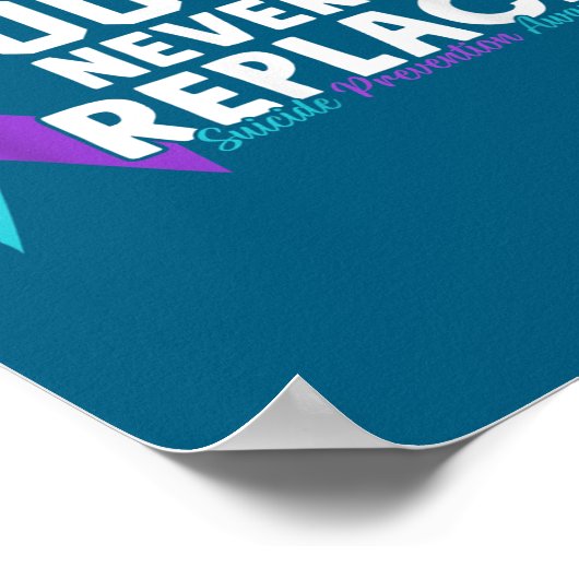 You Can Never Be Replaced Suicide Prevention Aware Poster (Hoek)