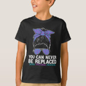 You Can Never Be Replaced Suicide Prevention Aware T-shirt (Voorkant)