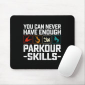 You Can Never Have Enough Parkour Skills Traceur R Muismat (Met muis)