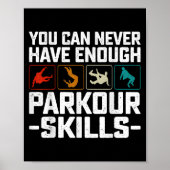 You Can Never Have Enough Parkour Skills Traceur R Poster (Voorkant)