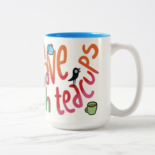 You can never have enough teacups tweekleurige koffiemok (Rechts)