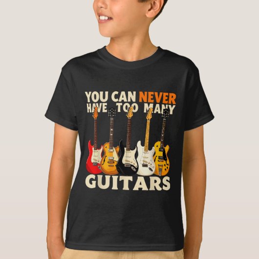 You Can Never Have Too Many Guitars Cool Guitar Lo T-shirt (Voorkant)