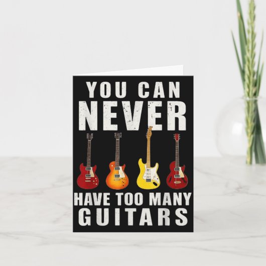 You Can Never Have Too Many Guitars Music Funny Kaart (Voorkant)