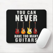 You Can Never Have Too Many Guitars Music Funny Muismat (Met muis)