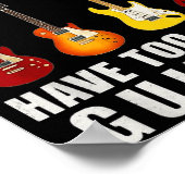 You Can Never Have Too Many Guitars Music Funny Poster (Hoek)