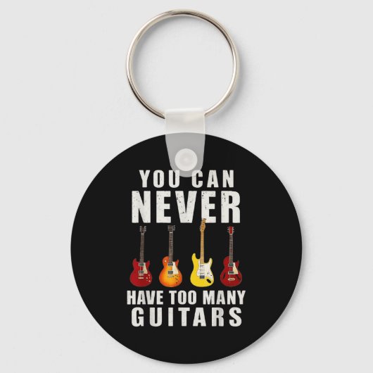 You Can Never Have Too Many Guitars Music Funny Sleutelhanger (Voorkant)