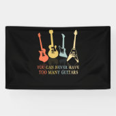 You Can Never Have Too Many Guitars Spandoek (Horizontaal)