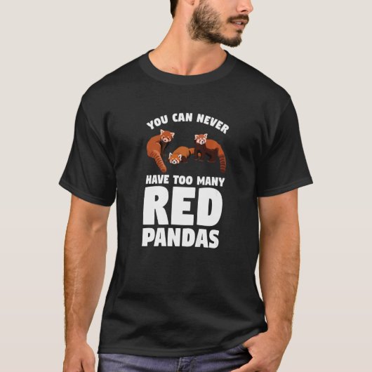 You Can Never Have Too Many Red Pandas Panda   1 T-shirt (Voorkant)