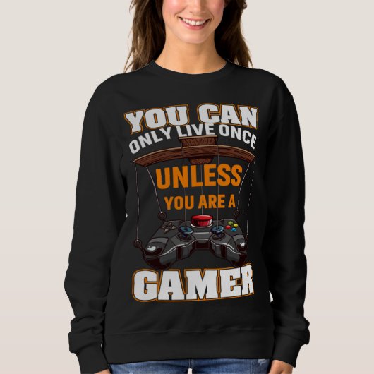 You Can Only Live Once Unless You Are A Gamer Vide Trui (Voorkant)
