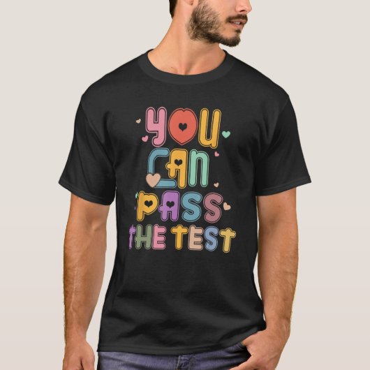 You Can Pass The Test Rock The Test Testing Day Te T-shirt (Voorkant)