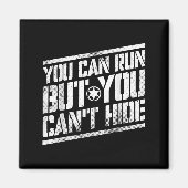 You Can Run But You Can't Hide Bounty Hunter  Magneet (Voorkant)