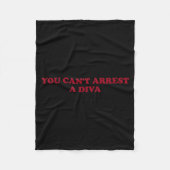 You Can’t Arrest A Diva Funny Sy Attitude Quote  Fleece Deken (Voorkant)