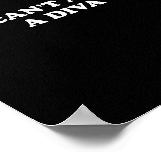 You Can’t Arrest A Diva Funny Sy Attitude Quote Poster (Hoek)