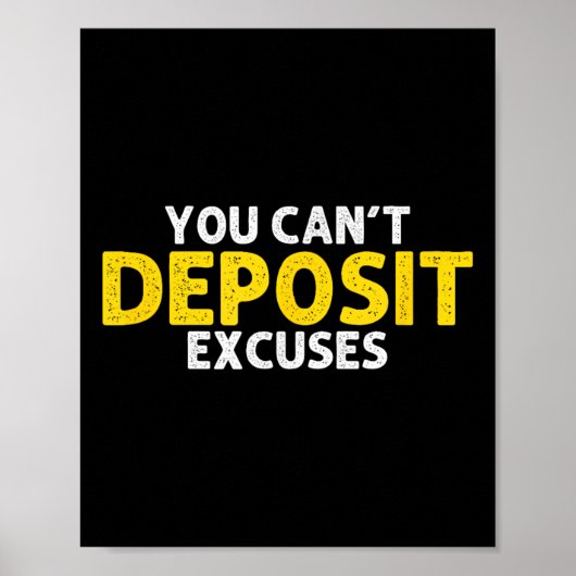 You Can’t Desit Excuses Motivational Entrepreneur  Poster (Voorkant)