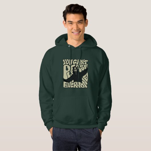 You Can’t Please Everyone Hoodie (Voorkant volledig)