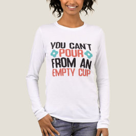 You Can’t Pour From an Empty Cup Self Care Quote Tri-Blend Shirt