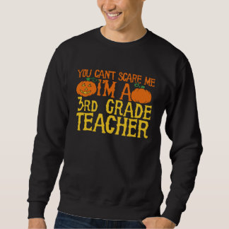 You can t scare me I m a 3rd grade teacher Trui