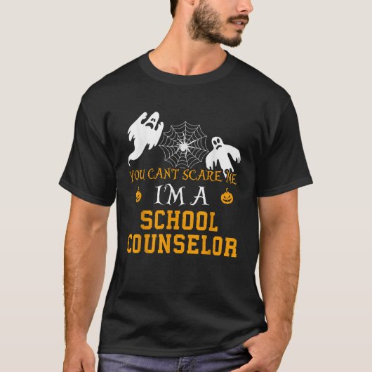 You Can t Scare Me I m a School Counselor Hallowee T-shirt (Voorkant)