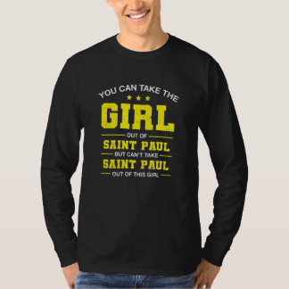 You Can Take The Girl Out Of Saint Paul Minnesota T-shirt
