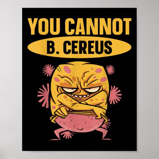 You Cannot B Cereus Biomedical Engineering  Poster (Voorkant)