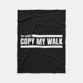 You Cannot Copy My Walk Motivational Graphic Fleece Deken (Voorkant)