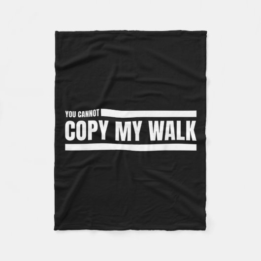 You Cannot Copy My Walk Motivational Graphic  Fleece Deken (Voorkant)