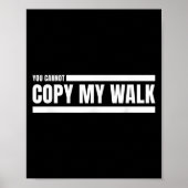 You Cannot Copy My Walk Motivational Graphic Poster (Voorkant)