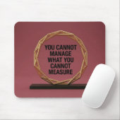 You Cannot Manage What You Cannot Measure Muismat (Met muis)