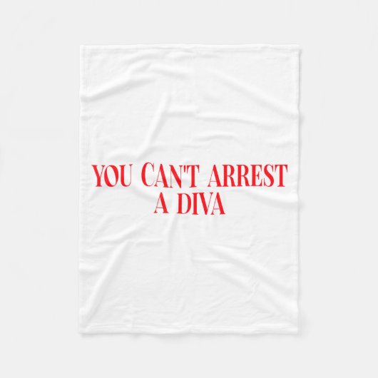 You Can't Arrest A Diva Funny Quote Women  Fleece Deken (Voorkant)